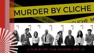 BFI Film Academy 2021-22 | Murder By Cliche | Comedy Drama | Award-winning short film