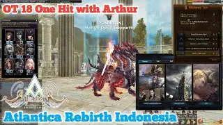 [1 Turn Kill] Olympus Tower XVIII 1 Hit With Arthur (OT 18) - Atlantica Rebirth Indonesia [AOR]