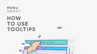 Menu Smart (How to use Tooltips)
