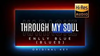 Through my soul |  Enlly Blue | Lirik Receh Karaoke ( Blues )