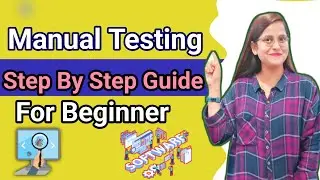 "Manual Testing Step by Step Guide for Beginners"