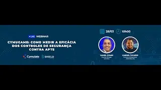 Webinar | CymuGame: Como medir a efic&aacute;cia dos controles de seguran&ccedil;a contra APTs | Shield & Cymulate