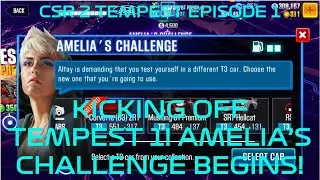 CSR 2 Tempest Episode 1: KICKING OFF TEMPEST 1! AMELIA'S CHALLENGE BEGINS!