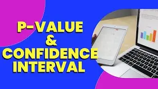 Statistical Inferences made easy: P-Value, Confidence Intervals, and Significance Explained
