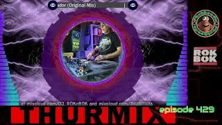 THURMIX 429 - progressive breaks, electronica, funky beats ,tear-out breaks, uk bass, breakbeat
