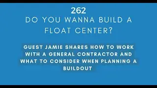 262 - Do You Wanna Build a Float Center?