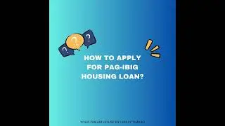 REQUIREMENTS AND QUALIFICATION SA PAG-IBIG FINANCING LOAN | REAL ESTATE TIPS | REALTY