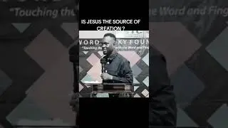 Is Jesus the source of creation 