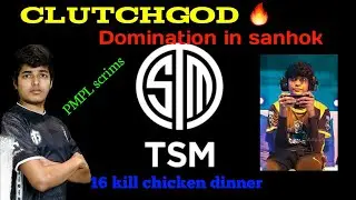 clutchgod on fire | Tsm entity Domination | 16 Kill chicken dinner | PMPL scrims |