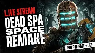 🔴LIVE -  Starting Dead Space Remake On PC LIVESTREAM