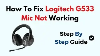 Как исправить неработающий микрофон Logitech G533