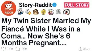 [Full Story] My Twin Sister Married My Fianc&eacute; While I Was in a Coma&hellip; Now She&rsquo;s 6 Months Pregnant |