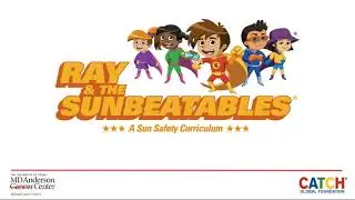 Sun Safety Activities for Out of School Care Providers: Ray and the Sunbeatables&reg;