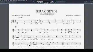 BIRAK GİTSİN  - İBRAHİM TATLISES NOTA