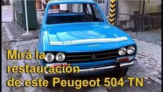 PEUGEOT 504 TN, UNA MARAVILLOSA RESTAURACIÓN un modelo muy deseado por coleccionistas
