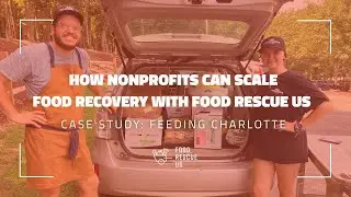 How Nonprofits Can Scale Food Recovery with the Food Rescue US App