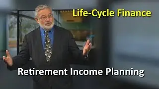 Retirement Income Planning: Zvi Bodie on Life Cycle Finance in Theory and Practice