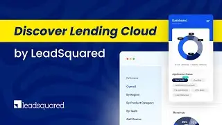 Discover Lending Cloud by LeadSquared