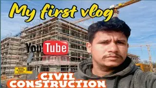 My First Vlog || My First Vlog : Video 2026 ||civil construction Vlogs