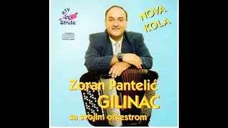 Zoran Pantelic Gilinac - Gilino staro kolo