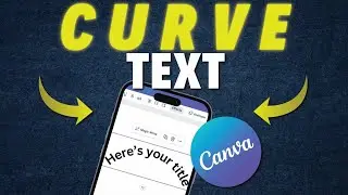 How to Curve Text in Canva 2024? Canva Text Effects | Canva Tutorial |