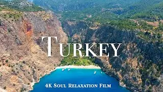 Turkey 4K - Scenic Relaxation Film With Calming Music