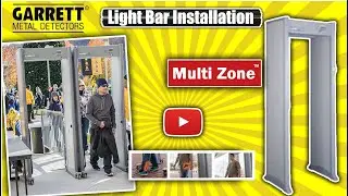 Garrett Multi Zone Walk Through Metal Detector: Installation of the Light Bar