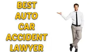 5 Best Auto Car Accident Lawyers Near Me in the United States