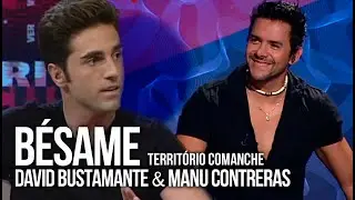 Manu Contreras & David Bustamante   BÉSAME  Territorio Comanche