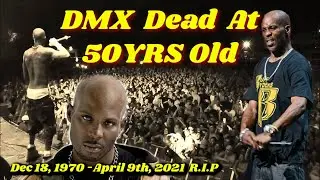 DMX Passes Away At 50 (Confirmed)