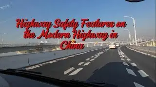 Highway Safety Features on the Modern Highway in China