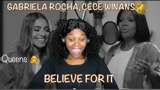 GABRIELA ROCHA, CECE WINANS - 𝐁𝐄𝐋𝐈𝐄𝐕𝐄 𝐅𝐎𝐑 𝐈𝐓 [ EU CREIO ] REACTION