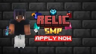 Relic SMP | Applications Open | Join Now!