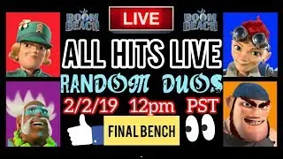 BOOM BEACH ALL HITS LIVE RANDOM DUOS *FINAL BENCH!* EP 4 - 2/2/19