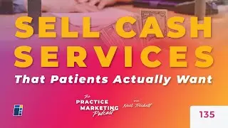 Sell Cash Services That Patients Actually Want w/ Tony Cere, PT | E135
