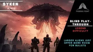 #02 PHOENIX POINT LEGENDARY BLIND PLAYTHROUGH (WITH DLCs)