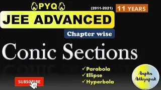 CONIC SECTIONS|| JEE Advance Chapterwise PYQ| JEE Maths||