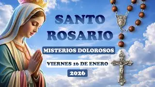 SANTO ROSARIO A LA VIRGEN MARÍA HOY VIERNES 16 DE ENERO 2026 📿🕊️🕯️#santorosario #rosario #fe
