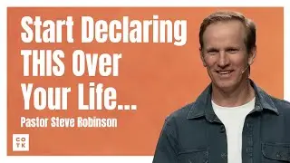 How to Invite God’s Power Into Your Life | Pastor Steve Robinson