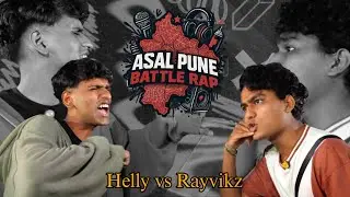 | Helly VS Rayvikz | Asal Pune |