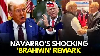 Trump's Aide Peter Navarro's SHOCKING 'Brahmin' Attack | India-Russia Relation | SCO Summit N18G