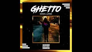 Didox feat Latrix - Ghetto