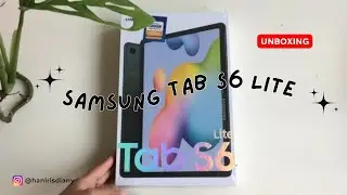 [ UNBOXING ] Samsung TAB S6 Lite