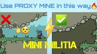 How to Use the PROXY MINE correctly in Mini Militia