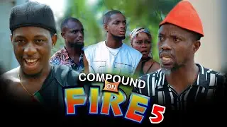 compound on fire |5| nollywood movie 2024