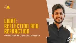 Light (Lecture 1) by Nirwan Pawar | 10th CBSE | Introduction to Light and Laws of Reflection