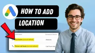 How to Easily Add Location Assets in Google Ads (full guide 2026)
