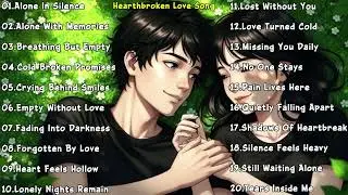Deep Sad Love Songs: Healing My Heart playlist |Pop|