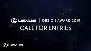[렉서스] Call for Entries | LEXUS DESIGN AWARD 2019