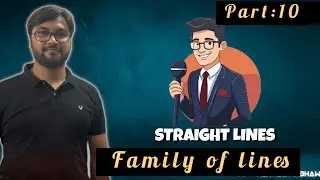 Family of Straight Lines | Class 11 Straight Line | IIT JEE & MHT CET Maths
